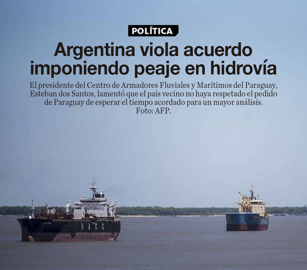 Argentina viola acuerdo imponiendo peaje en hidrovía